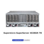 Supermicro SuperServer 4028GR-TR