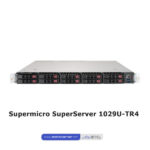 Supermicro SuperServer 1029U-TR4